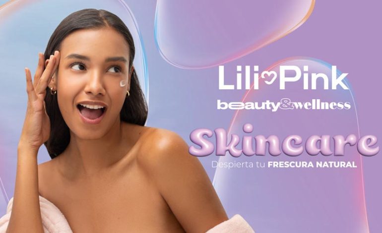 Lili Pink Eleva su Apuesta en la categoría de «Beauty & Wellness» con Nuevos Productos de Skincare