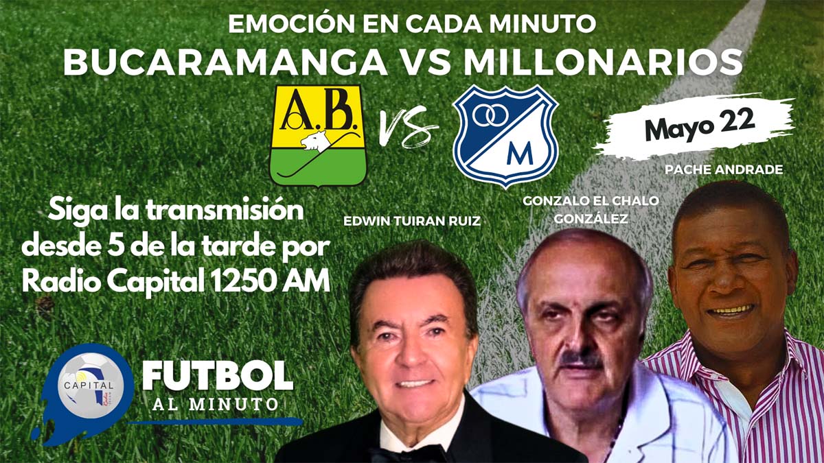 ¡La Pasión del Fútbol en Vivo! Bucaramanga vs. Millonarios: Transmisión Imperdible por Radio Capital 1250 AM